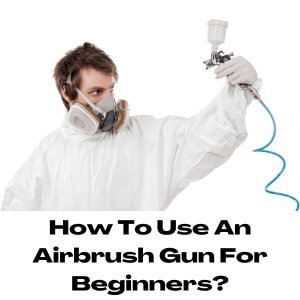 The Complete Guide To Airbrushing For Beginners - The Curiously Creative